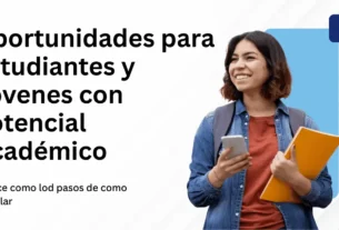 Oportunidades para Estudiantes y Jóvenes con Potencial Académico