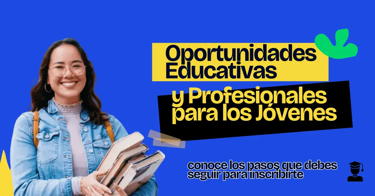 Becas en México: Oportunidades Educativas y Profesionales para los Jóvenes