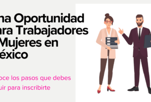 Subsidios al Empleo Acreditados: Una Oportunidad para Trabajadores y Mujeres en México