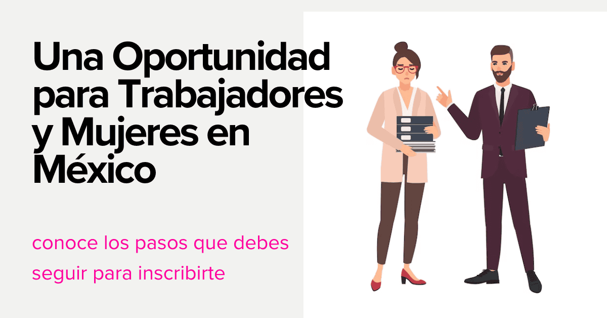 Subsidios al Empleo Acreditados: Una Oportunidad para Trabajadores y Mujeres en México